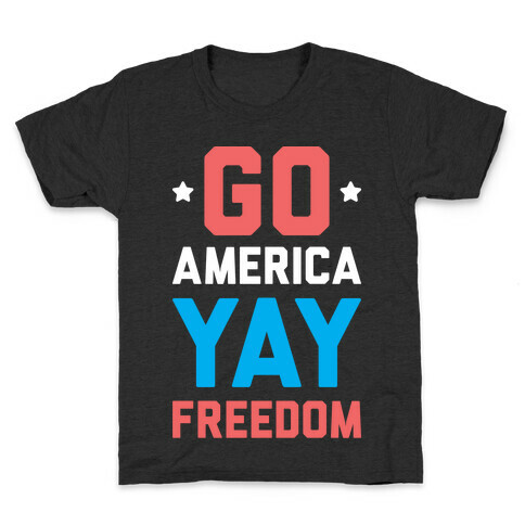 Go America Yay Freedom (White) Kids T-Shirt