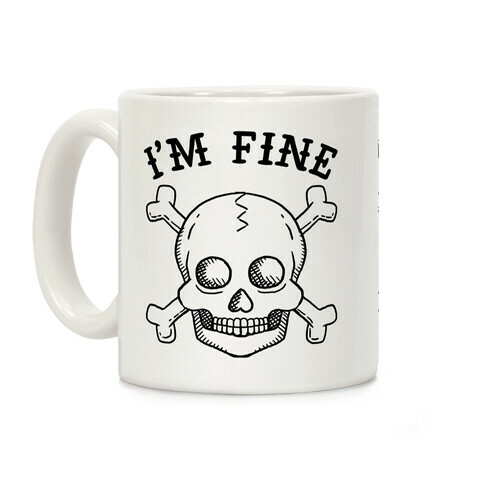 I'm Fine Coffee Mug