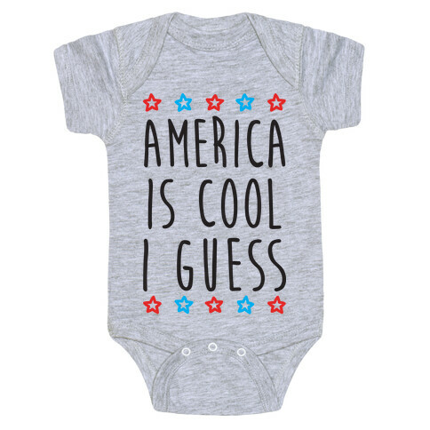 America Is Cool I Guess Baby One-Piece