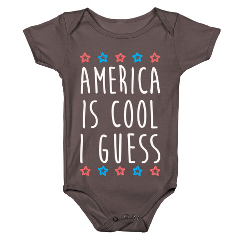 America Is Cool I Guess (White) Baby One-Piece