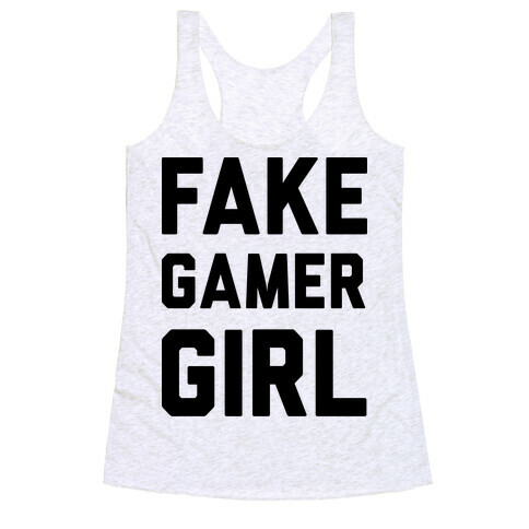 Fake Gamer Girl Racerback Tank Top