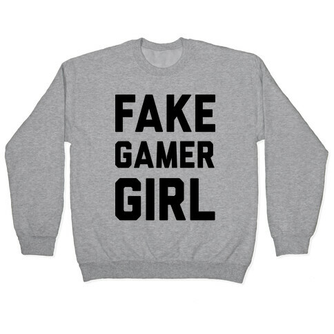 Fake Gamer Girl Pullover