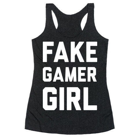 Fake Gamer Girl Racerback Tank Top