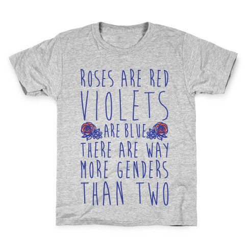 Roses Are Red Violets Are Blue There Are Way More Genders Than Two Kids T-Shirt