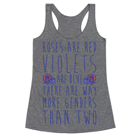 Roses Are Red Violets Are Blue There Are Way More Genders Than Two Racerback Tank Top
