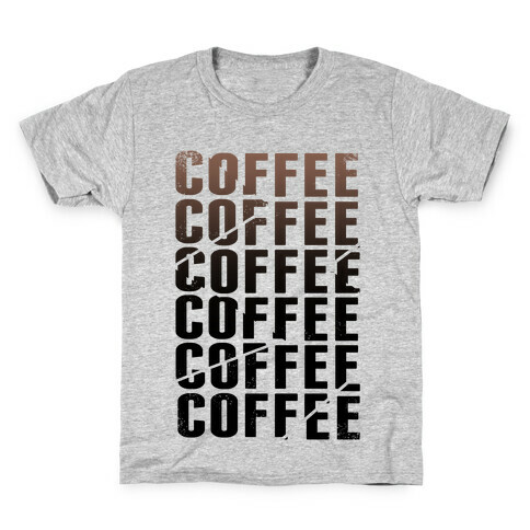 Coffee Coffee Coffee Coffee Kids T-Shirt