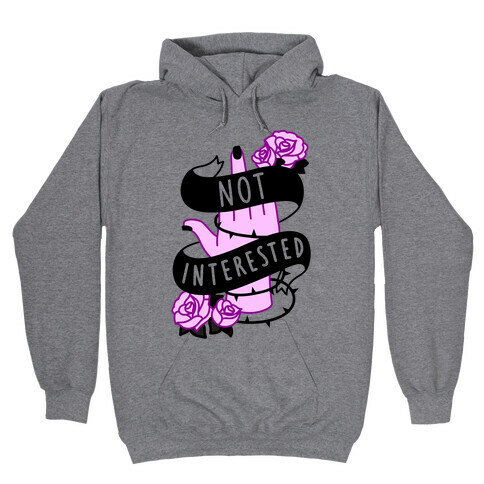 Not Interested Hooded Sweatshirt