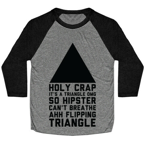 Holy Crap It's a Triangle Baseball Tee