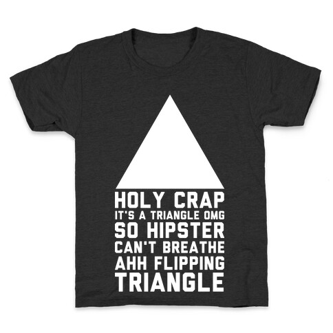 Holy Crap It's a Triangle Kids T-Shirt