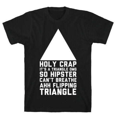 Holy Crap It's a Triangle T-Shirt