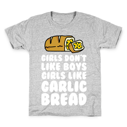 Girls Like Garlic Bread Kids T-Shirt