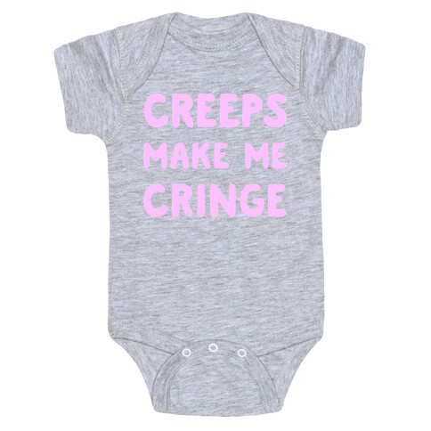 Creeps Make Me Cringe Baby One-Piece