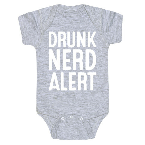 Drunk Nerd Alert Baby One-Piece