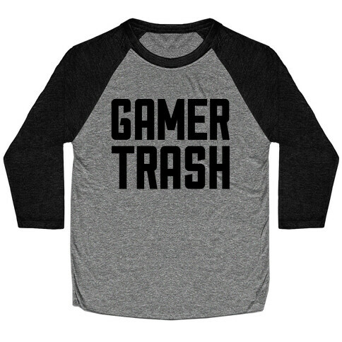 Gamer Trash Baseball Tee