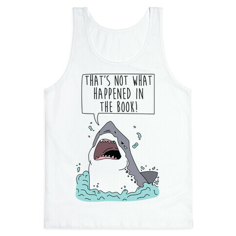 That's Not What Happened In The Book Shark Tank Top