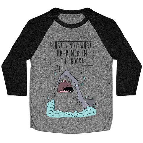 That's Not What Happened In The Book Shark Baseball Tee