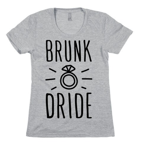 Brunk Dride Womens T-Shirt