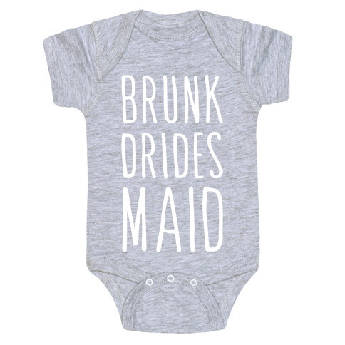 Brunk Dridesmaid (White) Baby One-Piece