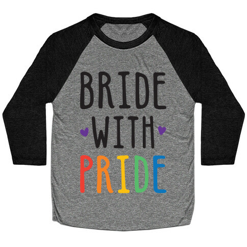 Bride With Pride Baseball Tee