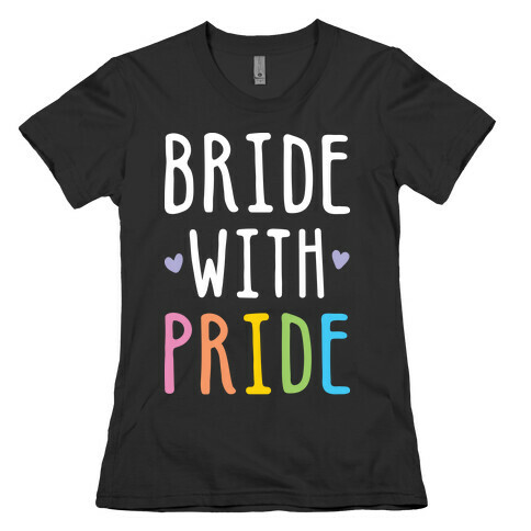 Bride With Pride (White) Womens T-Shirt
