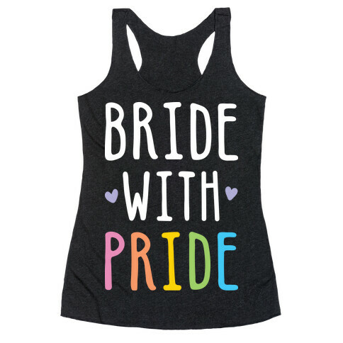 Bride With Pride (White) Racerback Tank Top