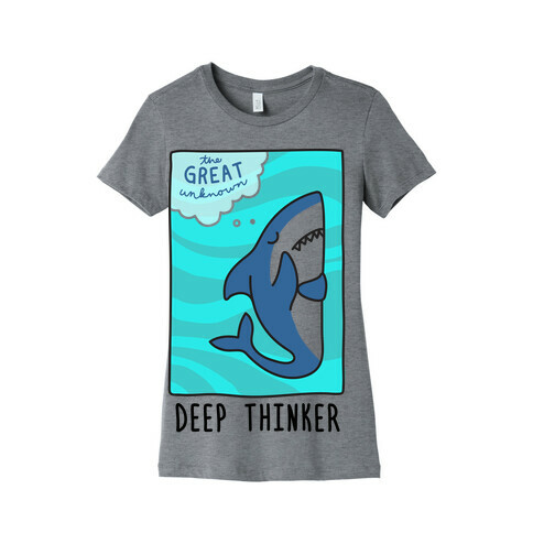 Deep Thinker Shark Womens T-Shirt
