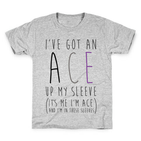 I've Got An Ace Up My Sleeve Kids T-Shirt