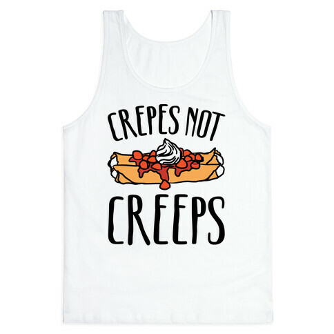 Crepes Not Creeps Tank Top