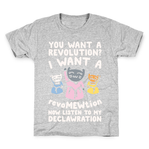 I Want A Revomewtion Parody White Print Kids T-Shirt