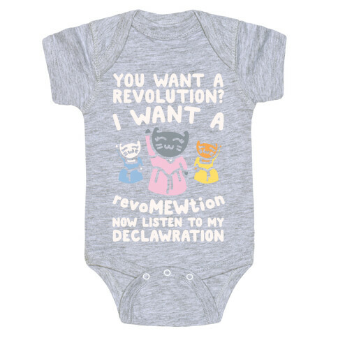 I Want A Revomewtion Parody White Print Baby One-Piece