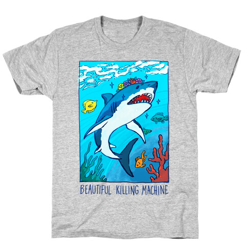 Beautiful Killing Machine Shark T-Shirt