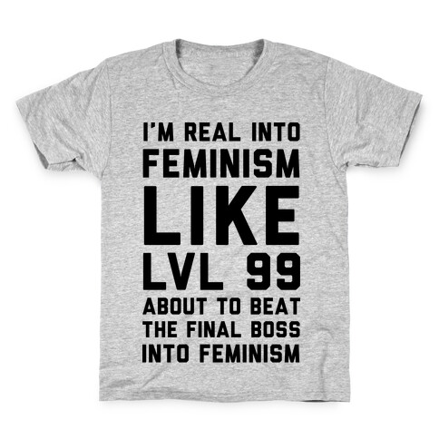 I'm Real Into Feminism Kids T-Shirt