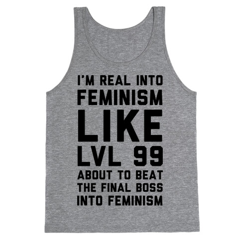 I'm Real Into Feminism Tank Top