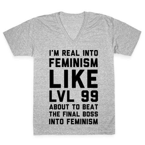 I'm Real Into Feminism V-Neck Tee Shirt