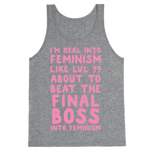 I'm Real Into Feminism Pink Tank Top