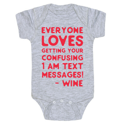 Everyone Loves Your Confusing Messages - Wine Red Baby One-Piece