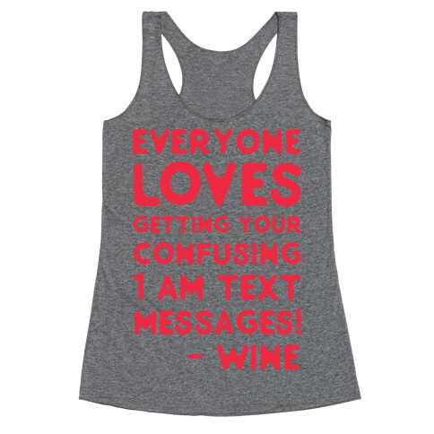 Everyone Loves Your Confusing Messages - Wine Red Racerback Tank Top