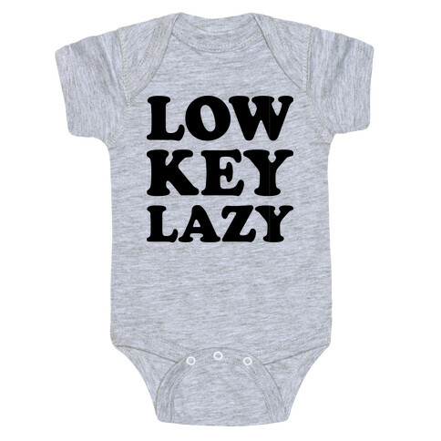 Low Key Lazy Baby One-Piece