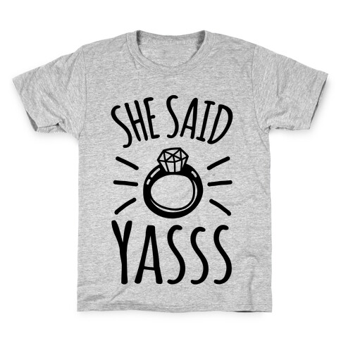 She Said Yasss Kids T-Shirt