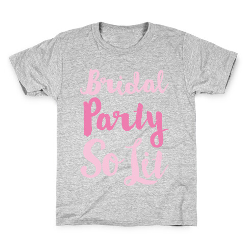 Bridal Party So Lit White Print Kids T-Shirt