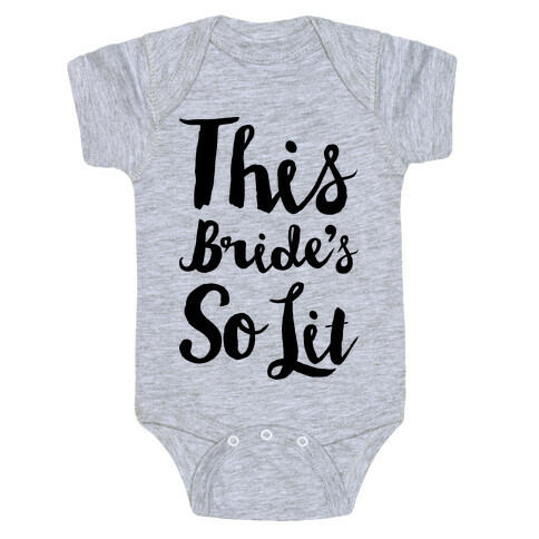 This Bride's So Lit Baby One-Piece