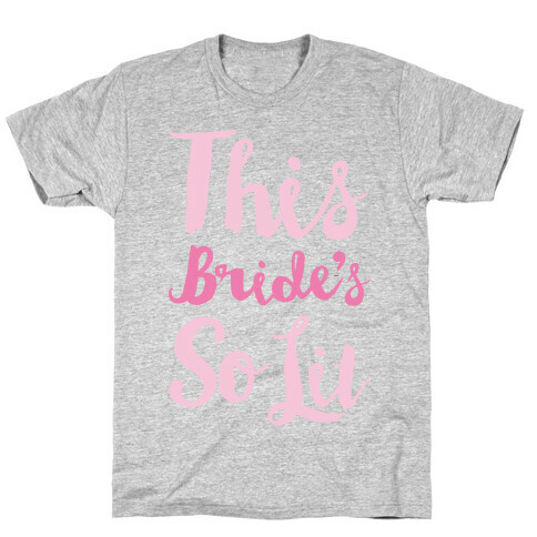 This Bride's So Lit White Print T-Shirt