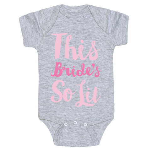This Bride's So Lit White Print Baby One-Piece