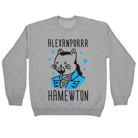 Alexanpurrr Hamewton Parody Pullover