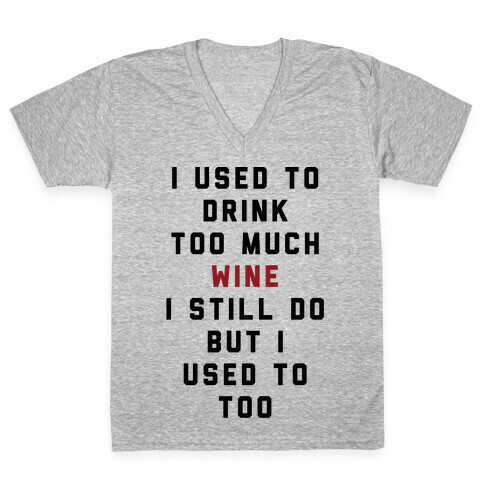 I Used To Drink Too Much Wine V-Neck Tee Shirt