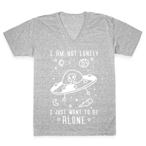 I Am Not Lonely I Just Want To Be Alone V-Neck Tee Shirt