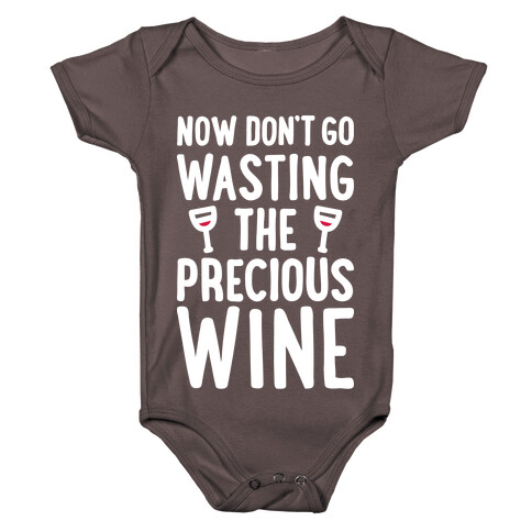 Now Don't Go Wasting The Precious Wine - Parody (White) Baby One-Piece