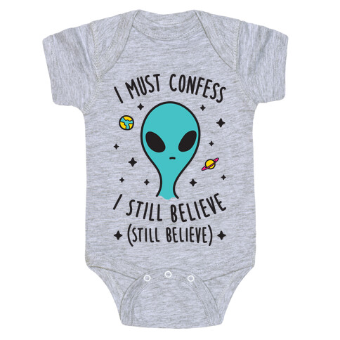 I Must Confess I Still Believe - Alien Baby One-Piece