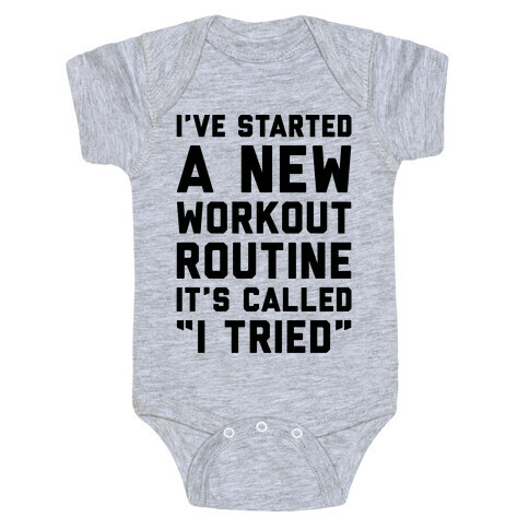 I've Started A New Workout Routine Baby One-Piece