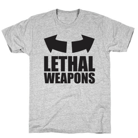 Lethal Weapons T-Shirt